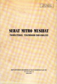 Serat Mitro Musibat: Transliterasi, Terjemahan dan Analisis - Renggo Astuti, Dwi Ratna Nurhajarini, Wahjudi Pantja Sunjata