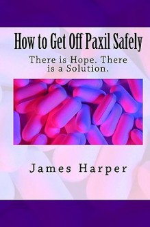 How to Get Off Paxil Safely - James Harper