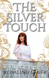 The Silver Touch - Rosalind Laker