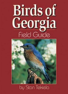 Birds of Georgia Field Guide - Stan Tekiela