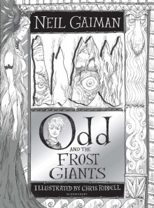 Odd and the Frost Giants - Neil Gaiman,Chris Riddell