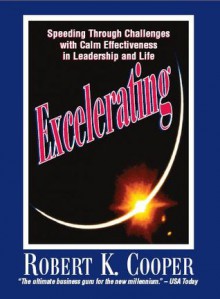 Excelerating - Robert K. Cooper