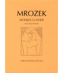 Moniza Clavier - Sławomir Mrożek, Pietro Marchesani