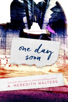 One Day Soon - A. Meredith Walters