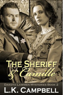 The Sheriff and Camille - L.K. Campbell