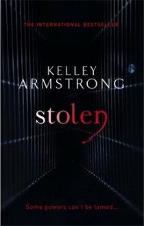 Stolen (Women of the Otherworld #2) - Kelley Armstrong