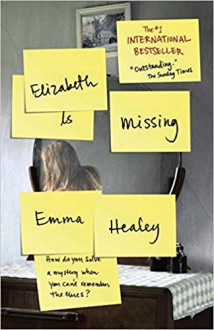 Elizabeth Is Missing - Emma Healey