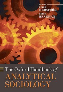 The Oxford Handbook of Analytical Sociology - Peter Hedstrom, Peter Bearman