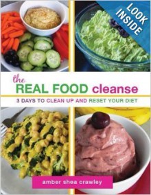 The Real Food Cleanse - Amber Shea Crawley