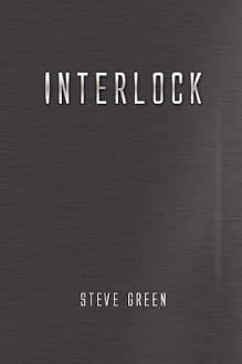 Interlock - Steve Green