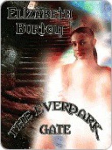 The Everdark Gate [The Everdark Wars Book 3] - Elizabeth Burton