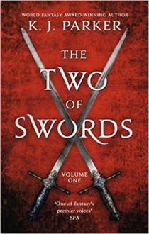 The Two of Swords: Volume One - K.J. Parker