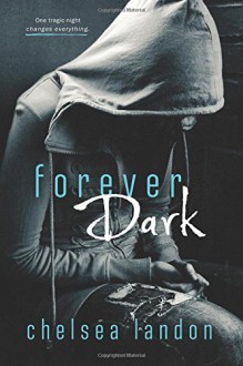 Forever Dark - Chelsea Landon