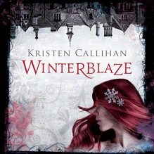 Winterblaze: Darkest London, Book 3 - Kristen Callihan, Moira Quirk