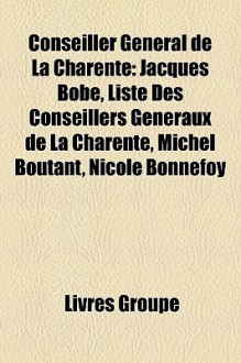 Conseiller G N Ral De La Charente - Livres Groupe