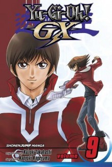 Yu-Gi-Oh! GX, Vol. 9: Battle to the Finish... - Naoyuki Kageyama