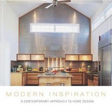 Modern Inspiration: A Contemporary Approach to Home Design - Hanley Wood