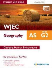 Wjec as Geography Unit G2, . Changing Human Environments - David Burtenshaw