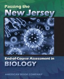 Passing the New Jersey End-Of-Course Assessment in Biology - Michelle Gunter, Emily Powell