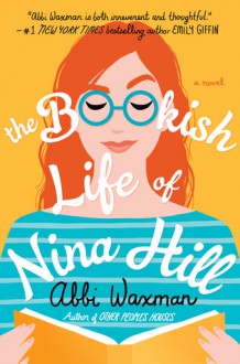 The Bookish Life of Nina Hill - Abbi Waxman