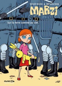 Marzi: Sur la terre comme au ciel - Marzena Sowa, Sylvain Savoia