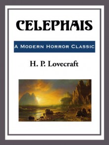 Celephais - H.P. Lovecraft