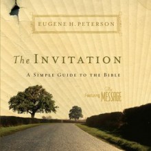 The Invitation: A Simple Guide to the Bible - Eugene H. Petersen