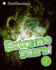 Extreme Stars! Q&A (Smithsonian Q & A (Children's Paperback)) - Sarah L. Thomson