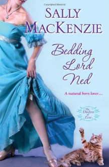 Bedding Lord Ned (Duchess of Love) - Sally MacKenzie