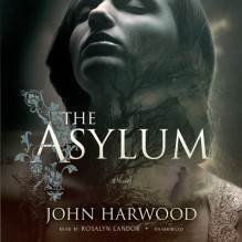 The Asylum - Inc. Blackstone Audio, Inc., John Harwood Hick, Rosalyn Landor