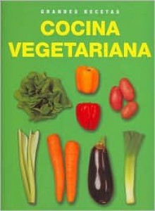 Cocina Vegetariana - Grandes Recetas - Mariano Ramirez