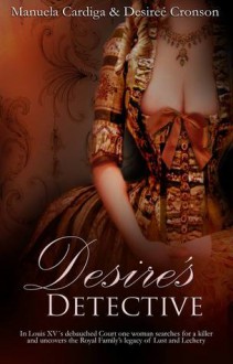 Desires Detective - Manuela Cardiga, Desiree Cronson