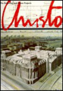 Christo: The Reichstag and Urban Projects - Jacob Baal-Teshuva, Tilmann Buddensieg, Cyril Christo