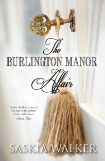 The Burlington Manor Affair - Saskia Walker