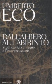 Dall'albero al labirinto - Umberto Eco