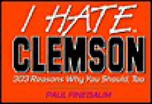 Clemson: 303 Reasons Why You Should Too - Paul Finebaum