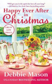 Happy Ever After in Christmas (Christmas, Colorado #7) - Debbie Mason