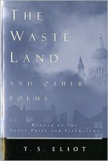 The Waste Land and Other Poems - T. S. Eliot