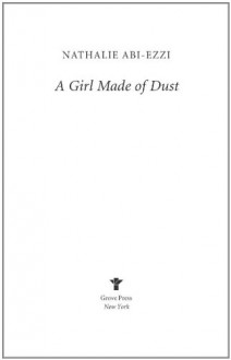 A Girl Made of Dust - Nathalie Abi-Ezzi