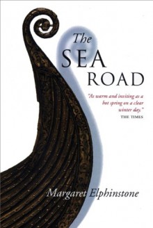 The Sea Road - Margaret Elphinstone