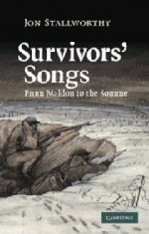 Survivors' Songs: From Maldon to the Somme - Jon Stallworthy