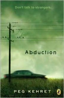 Abduction! - Peg Kehret