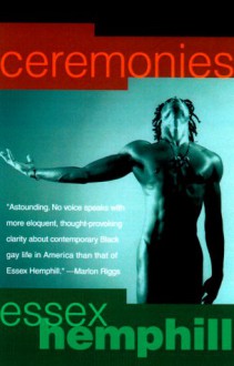 Ceremonies: Prose and Poetry - Essex Hemphill, Charles Nero