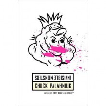 Invisible Monsters - Chuck Palahniuk