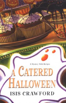 A Catered Halloween - Isis Crawford