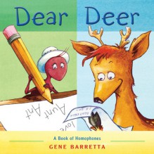 Dear Deer: A Book of Homophones - Gene Barretta