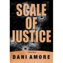 Scale of Justice - Dani Amore