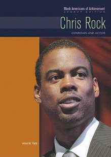 Chris Rock: Comedian and Actor - Anne M. Todd