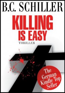 Killing is easy - Thriller - B.C. Schiller, Colin McCullough