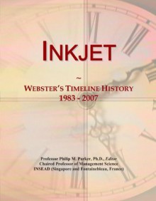 Inkjet: Webster's Timeline History, 1983 - 2007 - Icon Group International